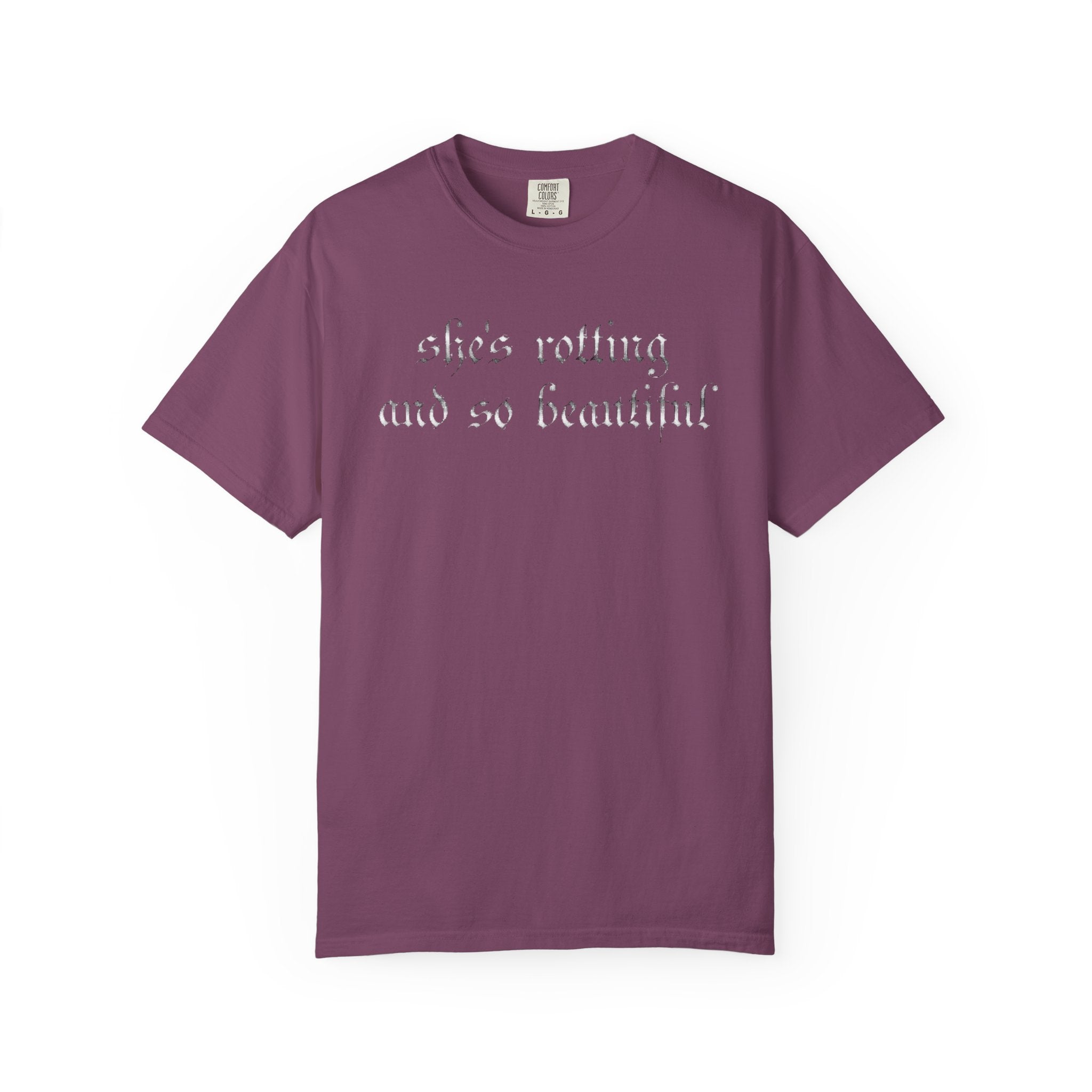 T‑Shirt — "She's Rotting and So Beautiful" Graphic Tee