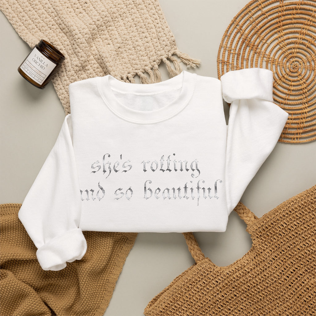 Crewneck Sweatshirt — “She’s Rotting and So Beautiful” Minimal Gothic White Pullover