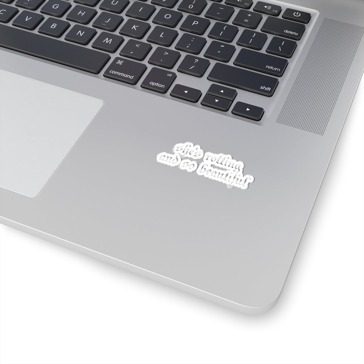 Kiss-Cut Sticker — "She’s Rotting and So Beautiful" Gothic Script Decal