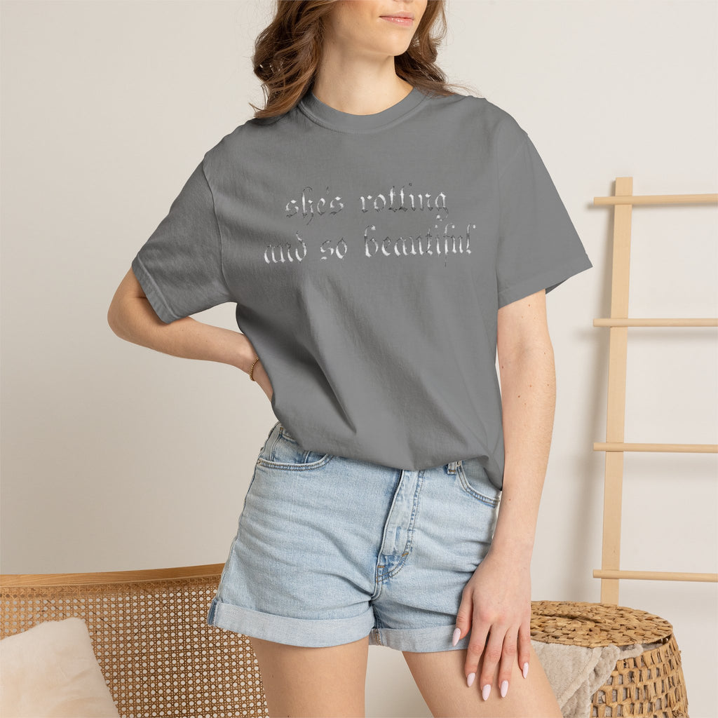 T‑Shirt — "She's Rotting and So Beautiful" Graphic Tee