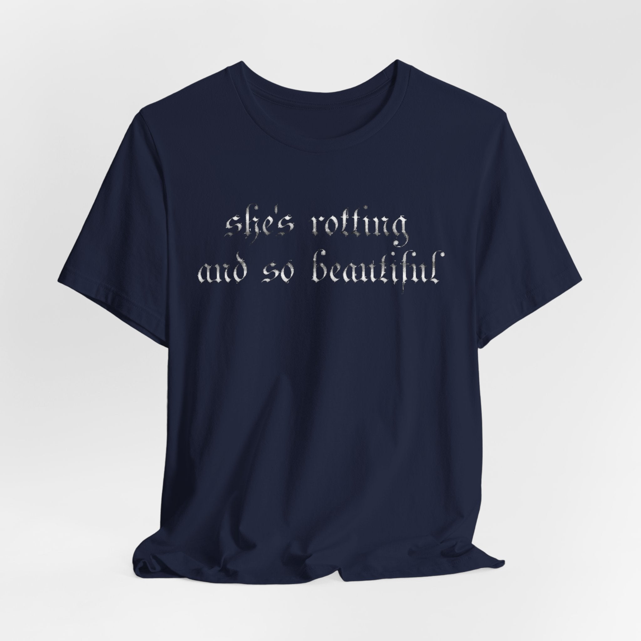 T‑Shirt — She's Rotting and So Beautiful — Graphic Short Sleeve Tee