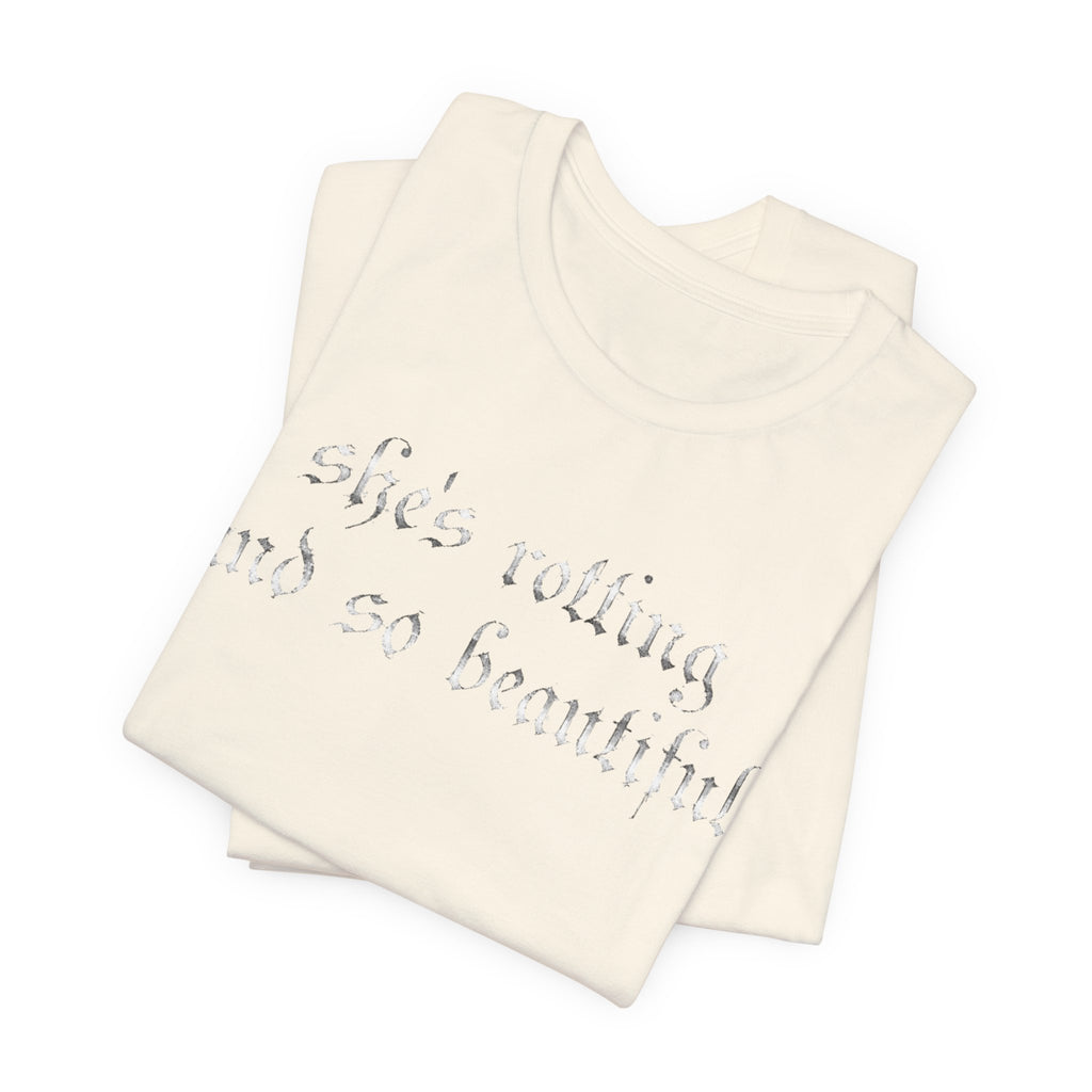 T‑Shirt — She's Rotting and So Beautiful — Graphic Short Sleeve Tee