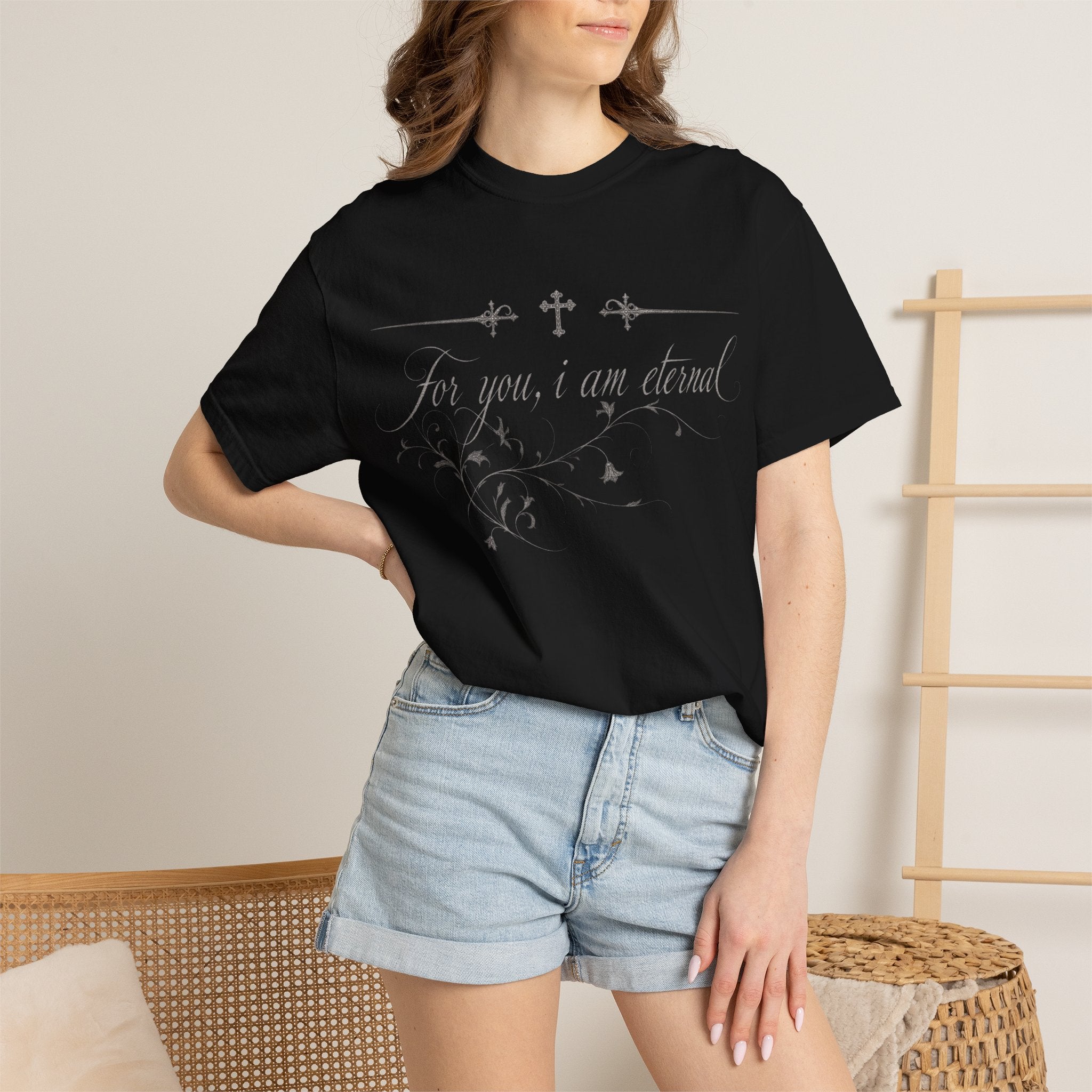 T-shirt — "For you, I am eternal" — Graphic T-shirt