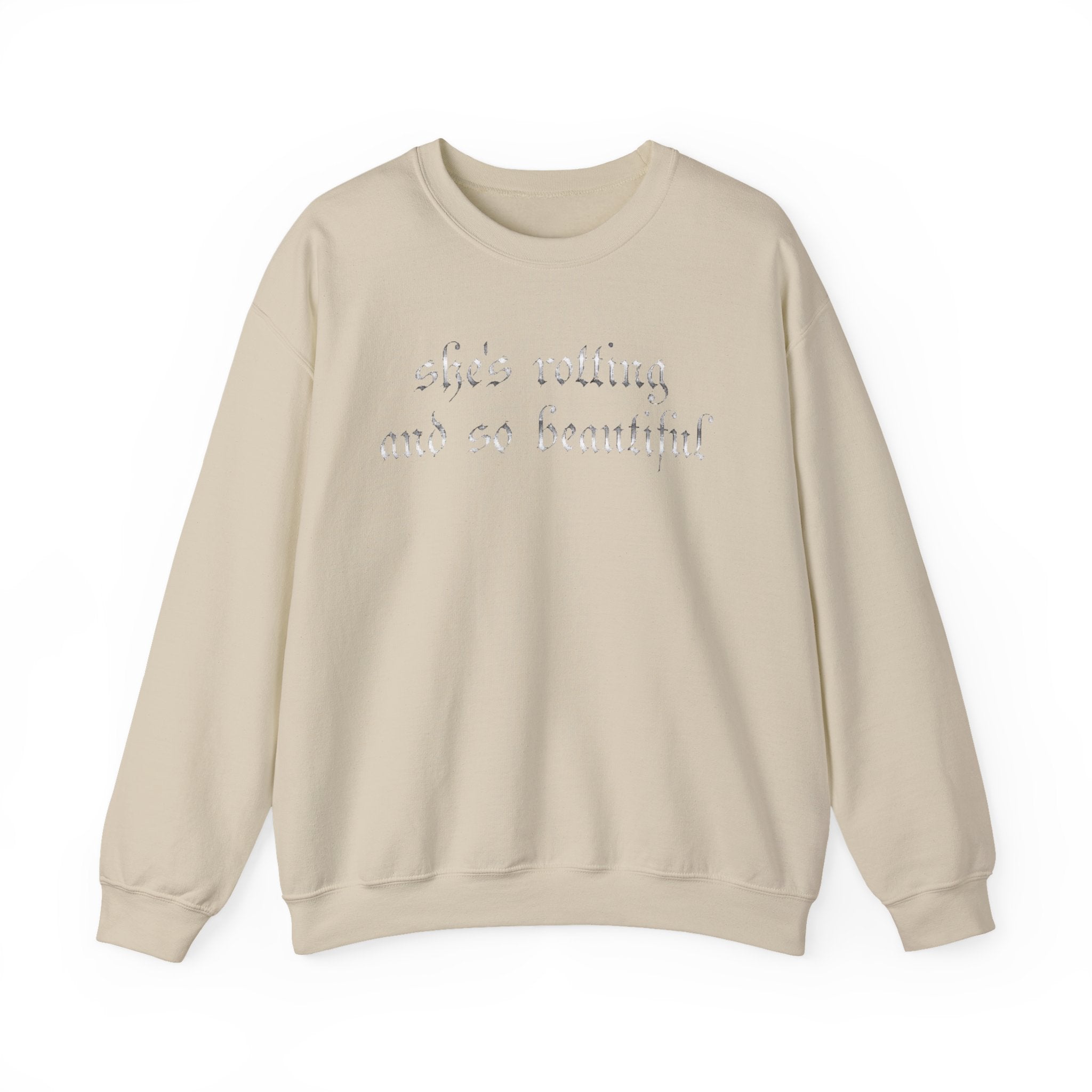 Crewneck Sweatshirt — “She’s Rotting and So Beautiful” Minimal Gothic White Pullover