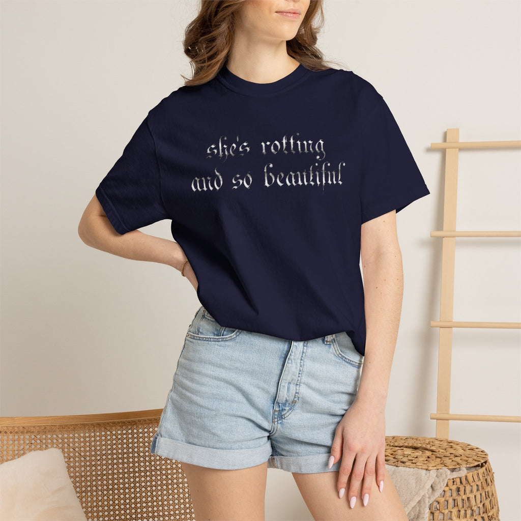 T‑Shirt — "She's Rotting and So Beautiful" Graphic Tee