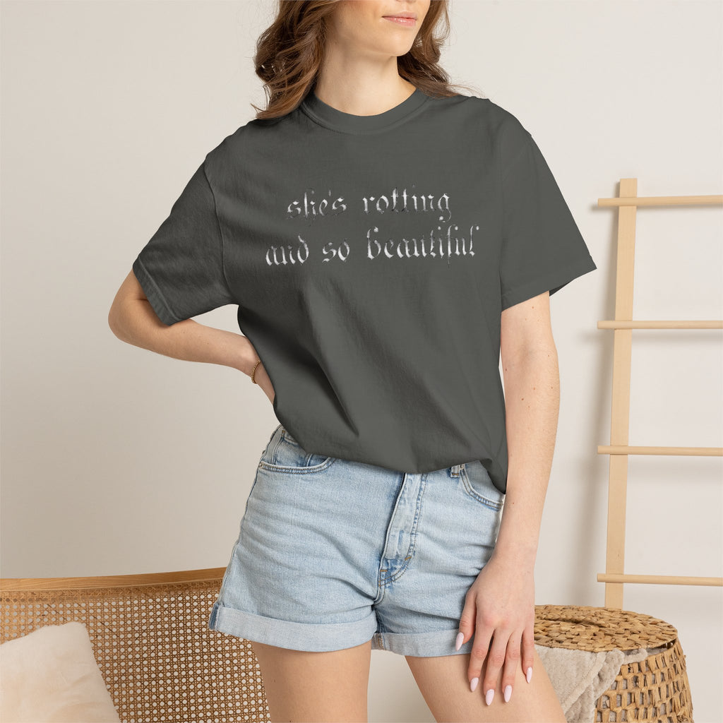 T‑Shirt — "She's Rotting and So Beautiful" Graphic Tee