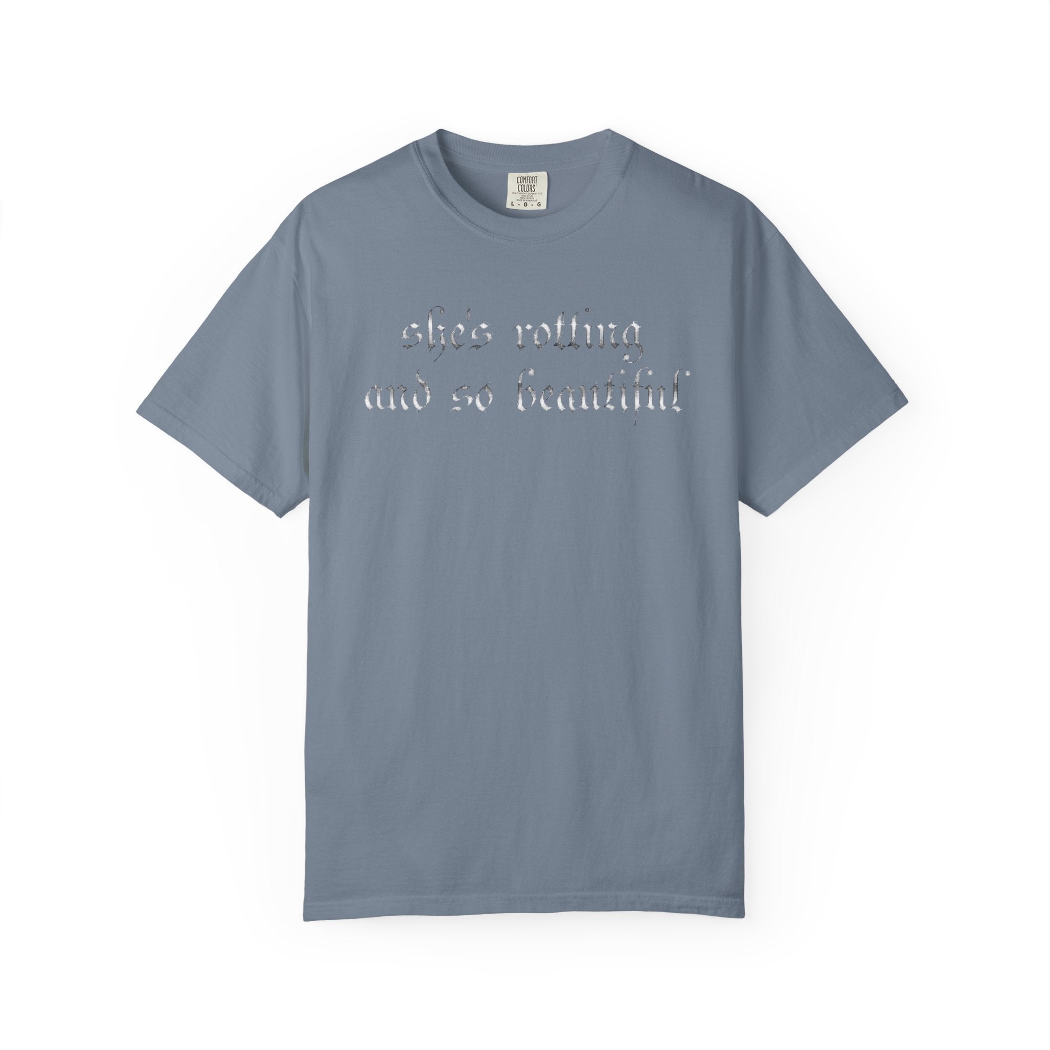 T‑Shirt — "She's Rotting and So Beautiful" Graphic Tee