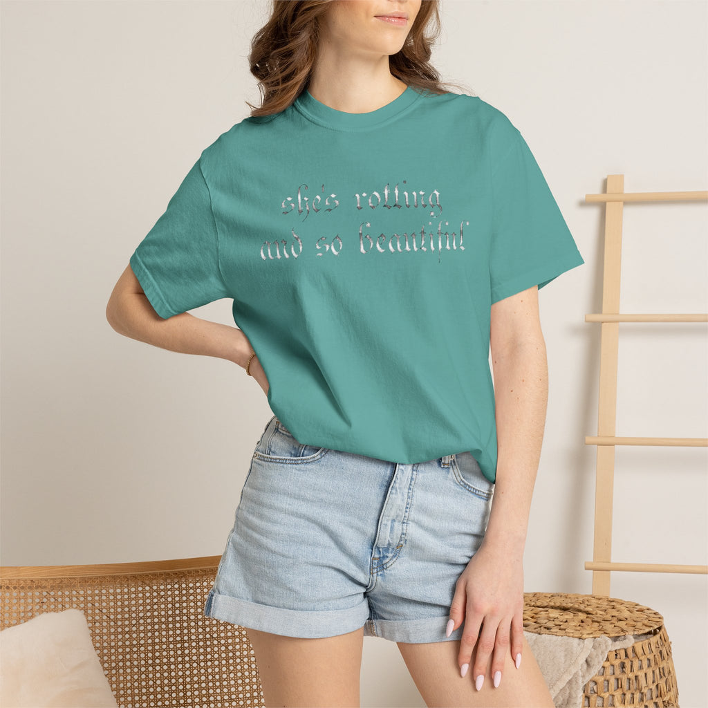 T‑Shirt — "She's Rotting and So Beautiful" Graphic Tee