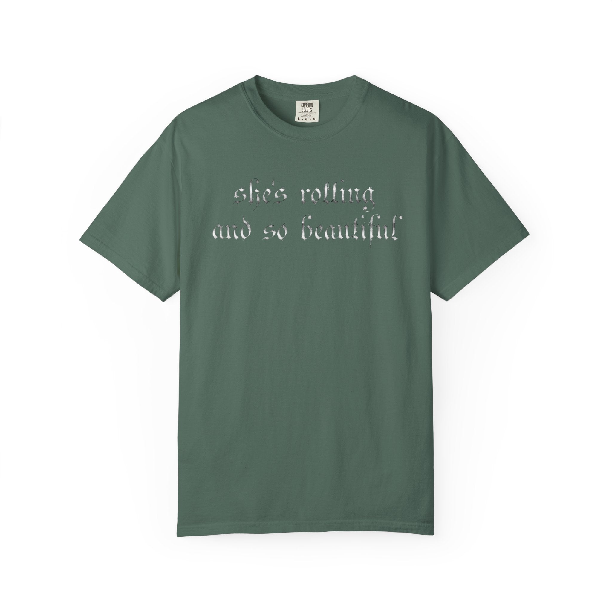 T‑Shirt — "She's Rotting and So Beautiful" Graphic Tee