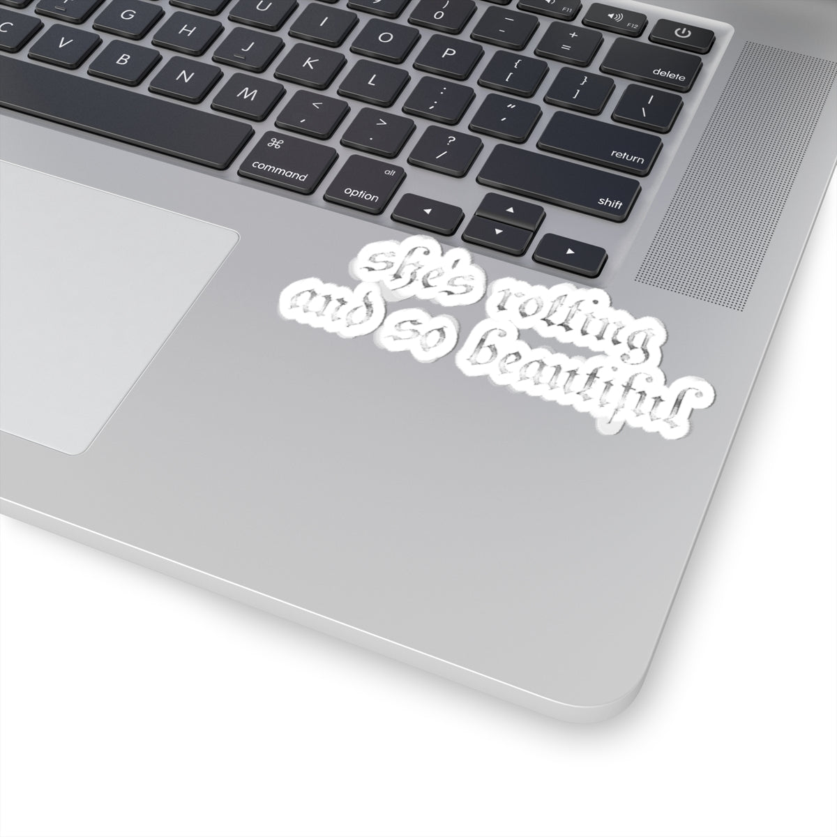 Kiss-Cut Sticker — "She’s Rotting and So Beautiful" Gothic Script Decal