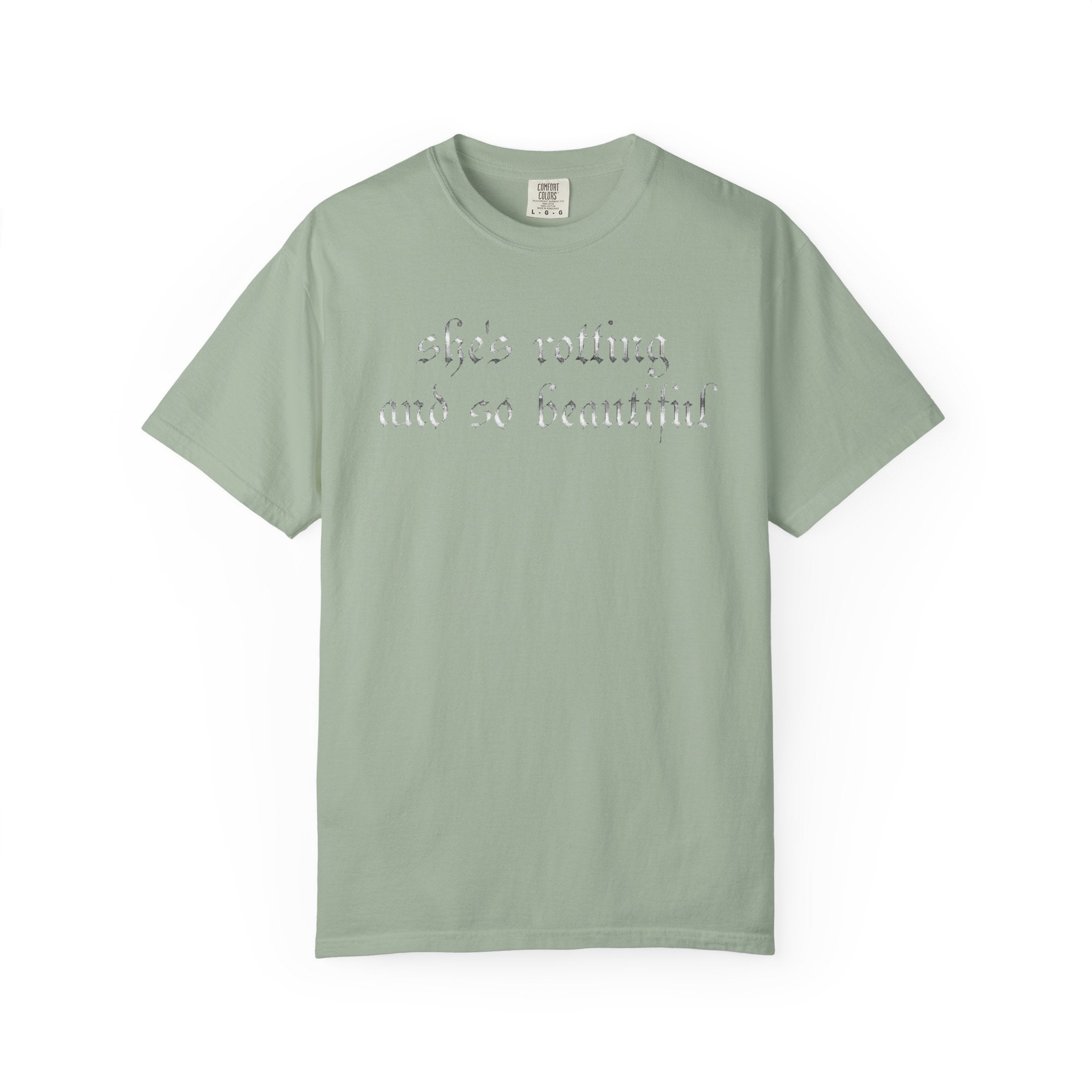 T‑Shirt — "She's Rotting and So Beautiful" Graphic Tee