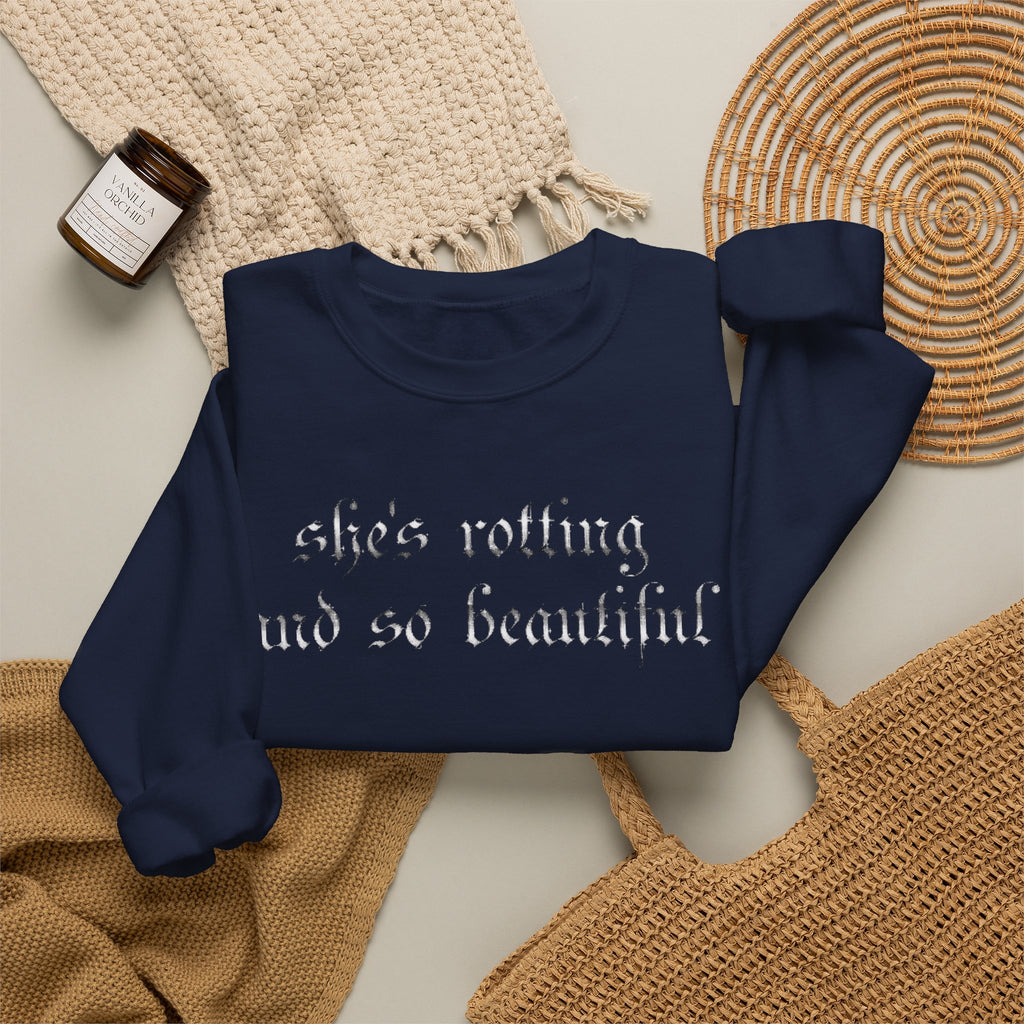 Crewneck Sweatshirt — “She’s Rotting and So Beautiful” Minimal Gothic White Pullover