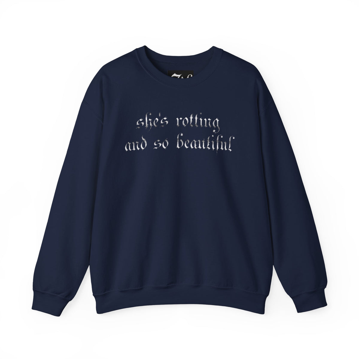 Crewneck Sweatshirt — “She’s Rotting and So Beautiful” Minimal Gothic White Pullover