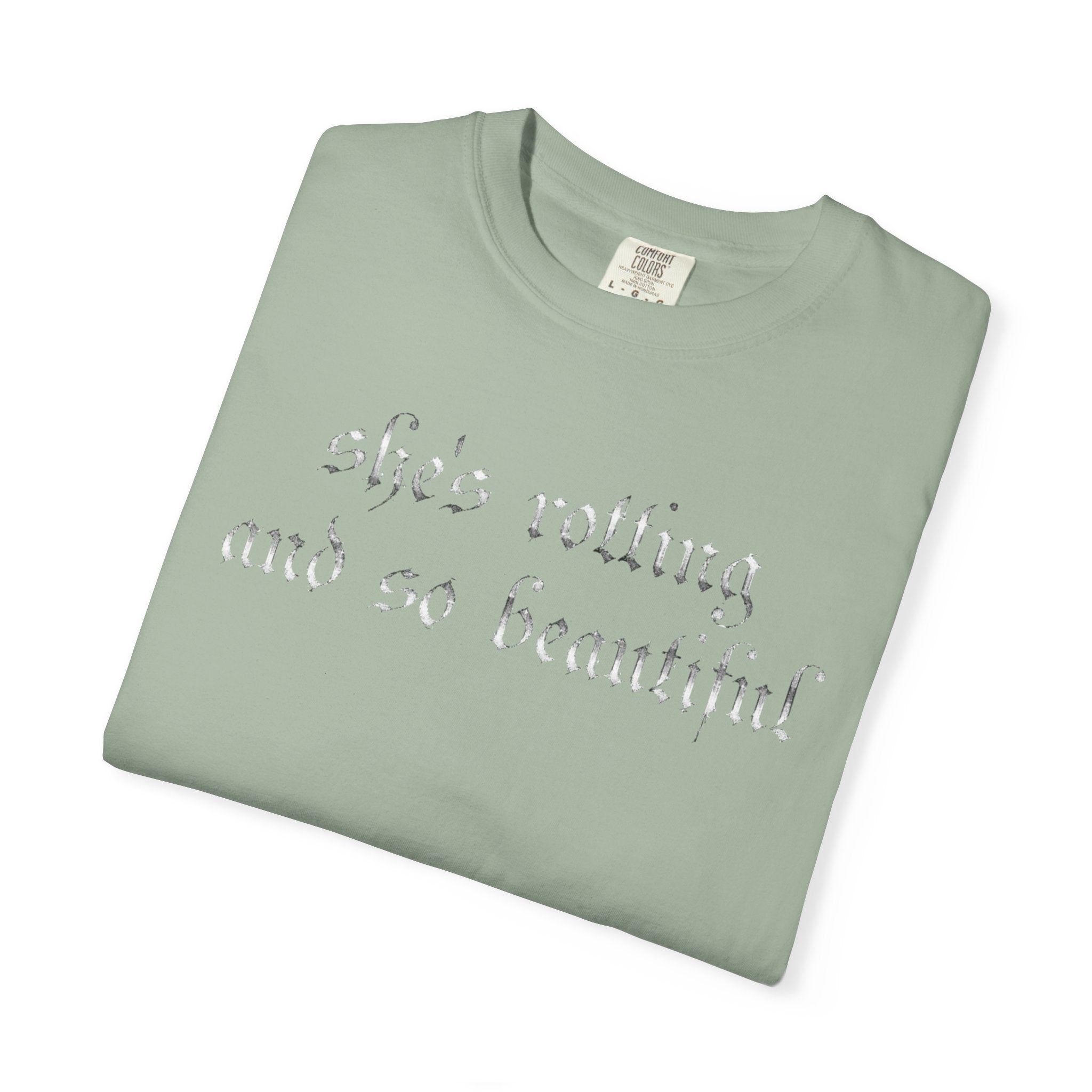 T‑Shirt — "She's Rotting and So Beautiful" Graphic Tee