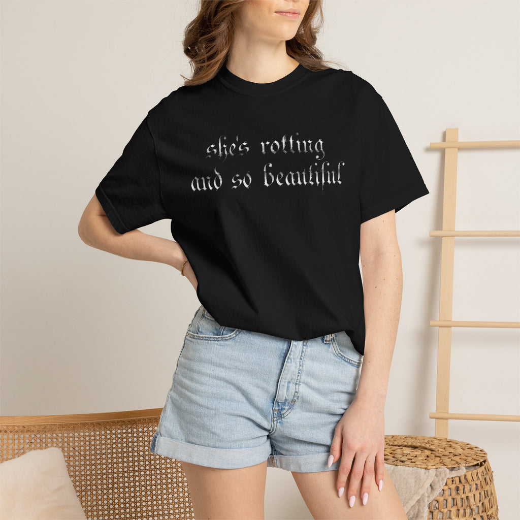 T‑Shirt — "She's Rotting and So Beautiful" Graphic Tee
