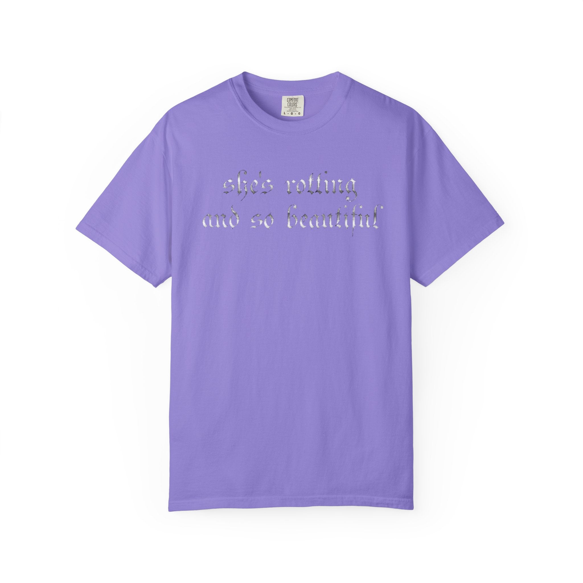 T‑Shirt — "She's Rotting and So Beautiful" Graphic Tee