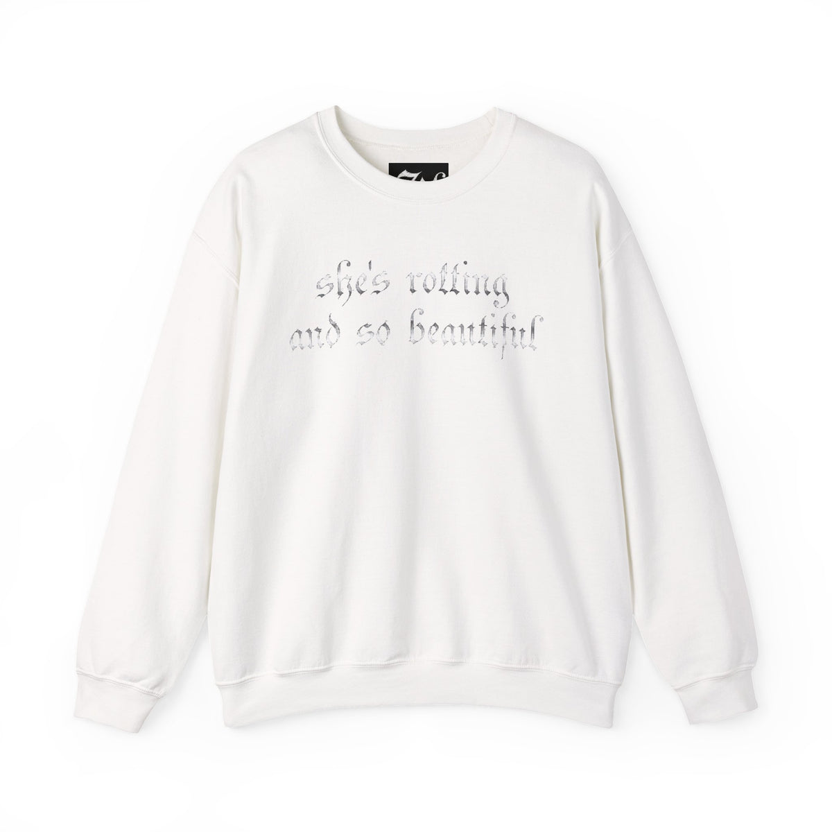 Crewneck Sweatshirt — “She’s Rotting and So Beautiful” Minimal Gothic White Pullover