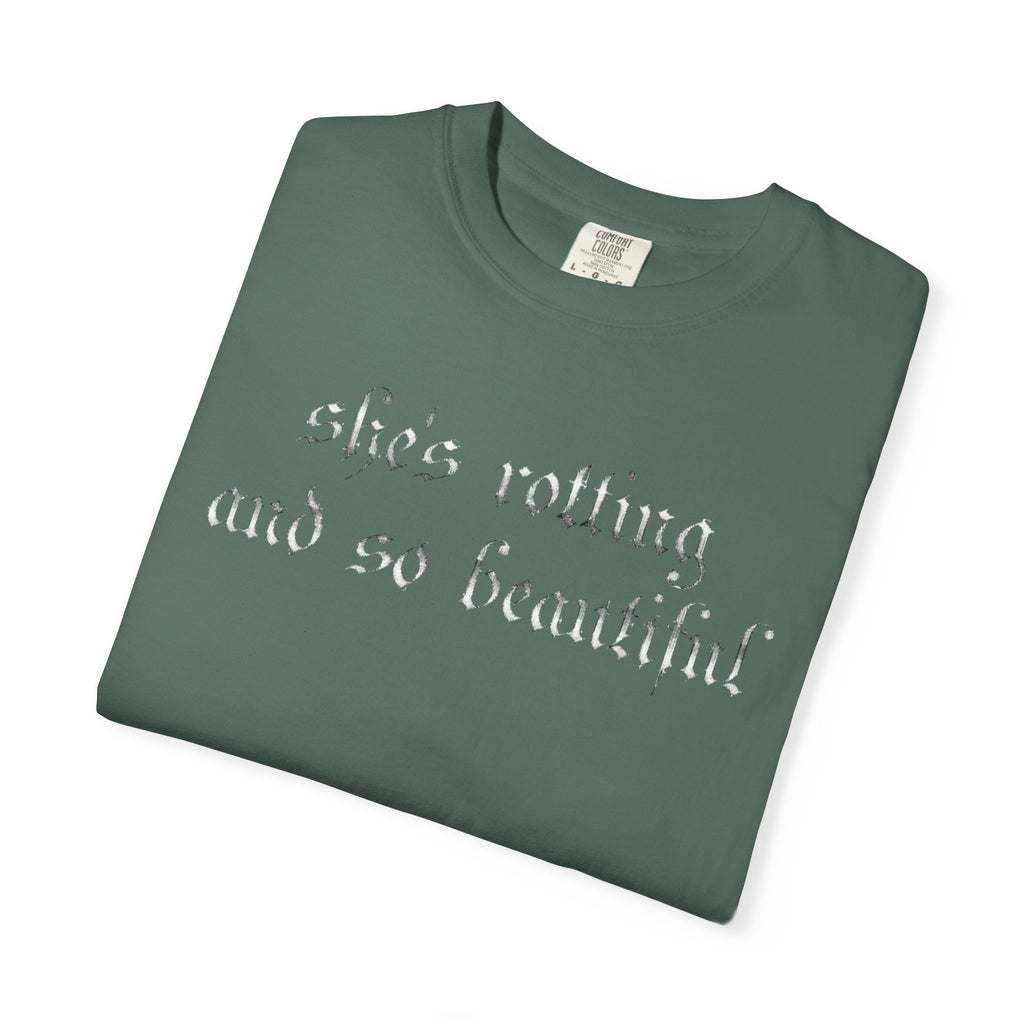 T‑Shirt — "She's Rotting and So Beautiful" Graphic Tee