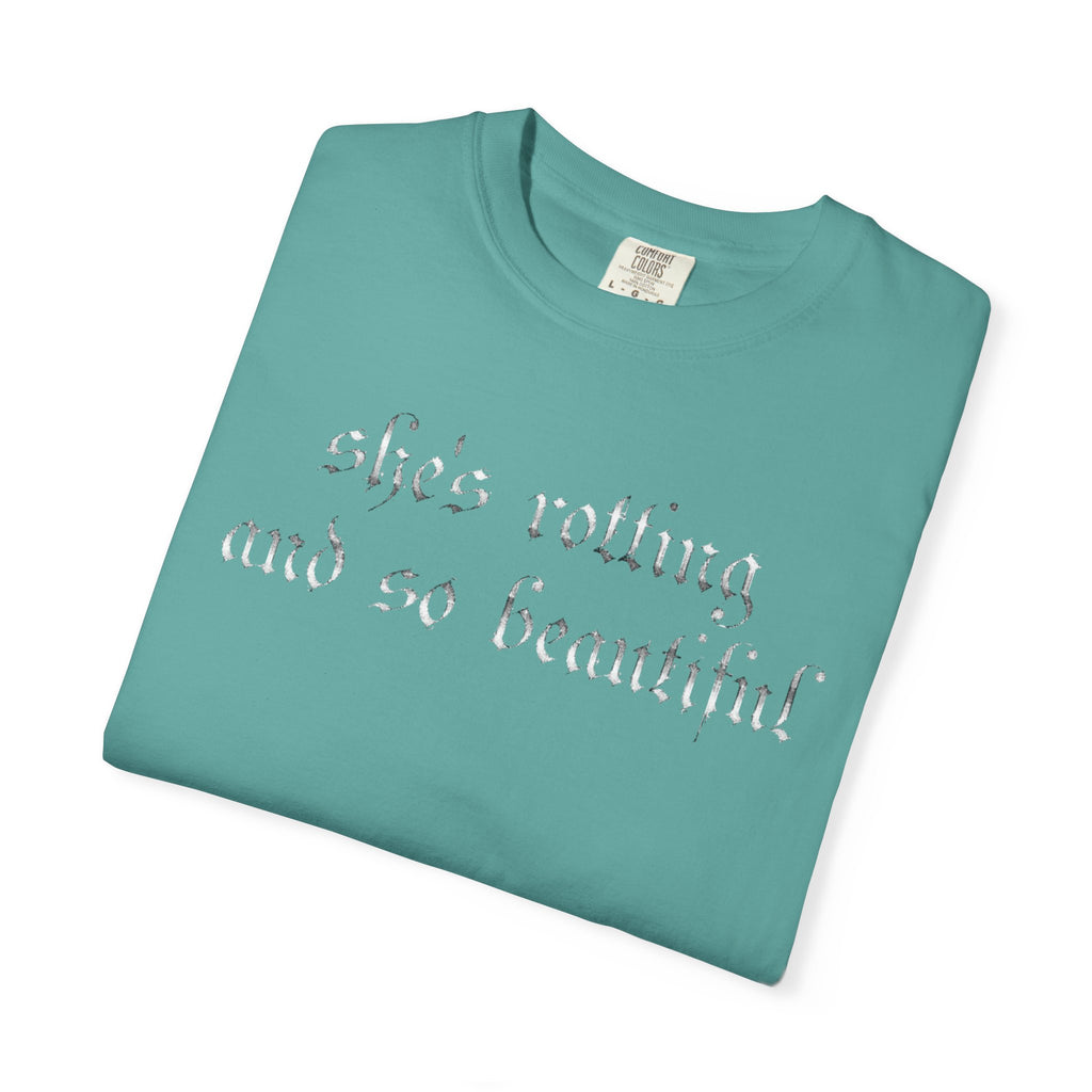 T‑Shirt — "She's Rotting and So Beautiful" Graphic Tee