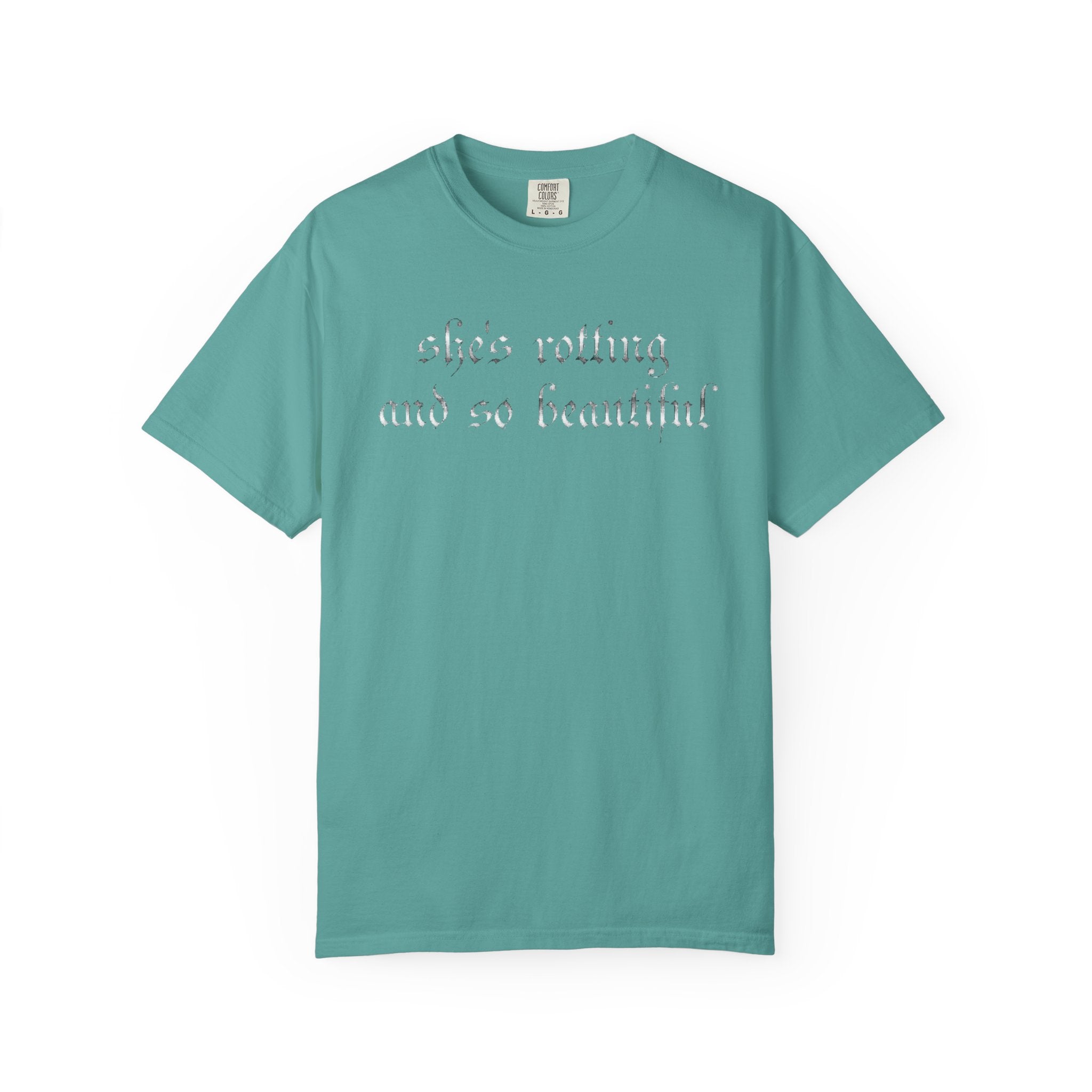 T‑Shirt — "She's Rotting and So Beautiful" Graphic Tee