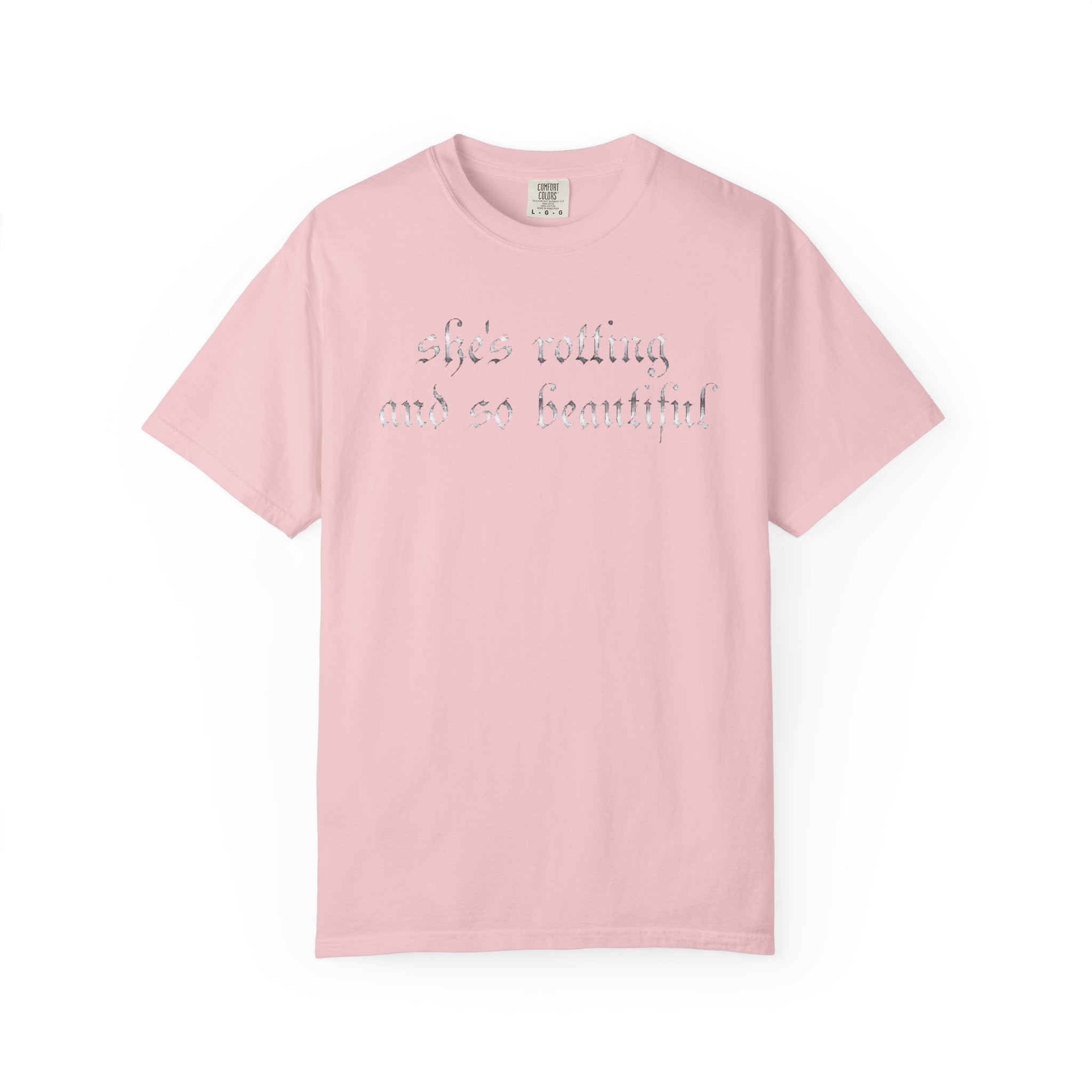 T‑Shirt — "She's Rotting and So Beautiful" Graphic Tee