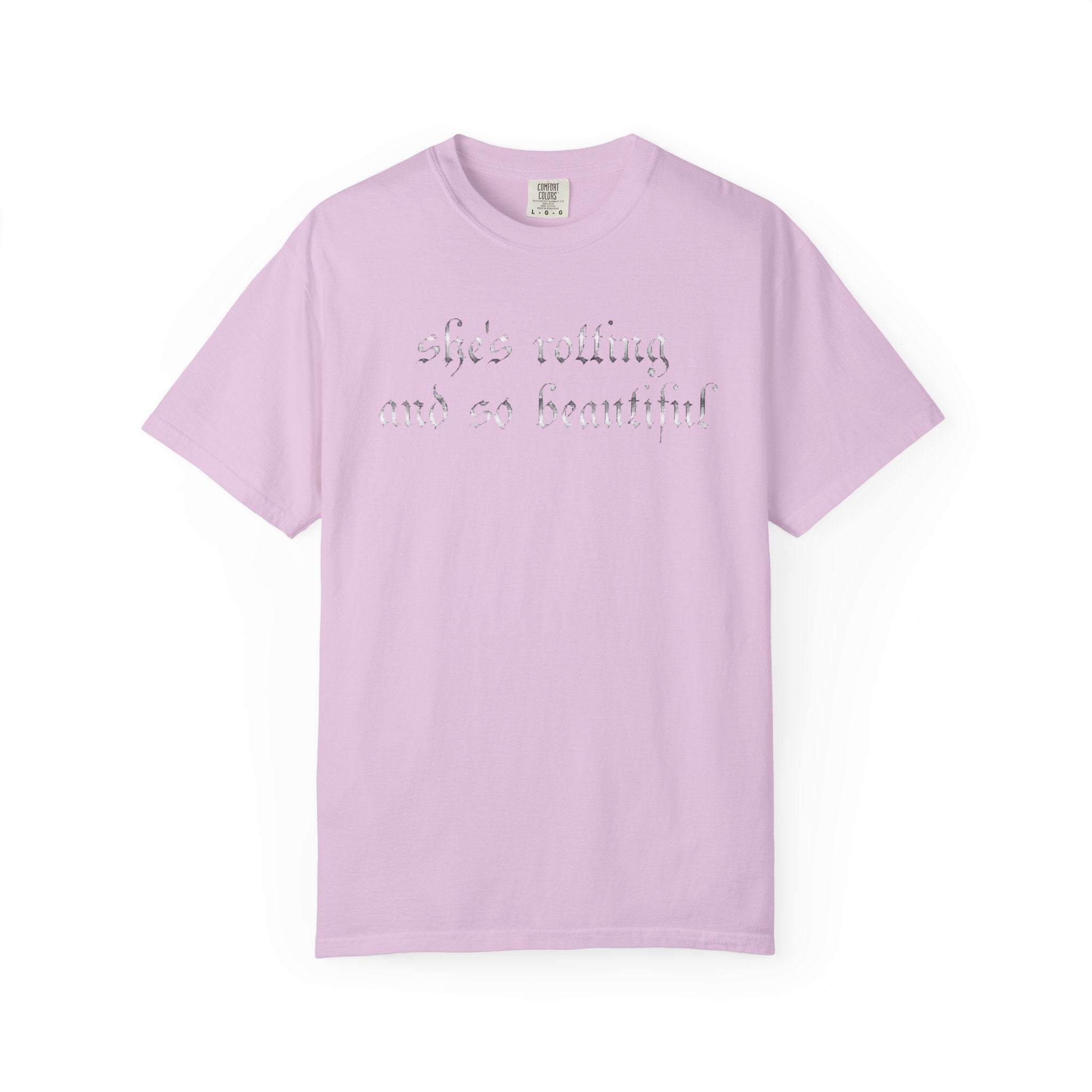 T‑Shirt — "She's Rotting and So Beautiful" Graphic Tee
